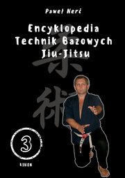 Encyklopedia technik bazowych Jiu-Jitsu. Tom 3, Ner Pawe