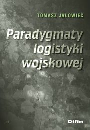 Paradygmaty logistyki wojskowej, Jaowiec Tomasz