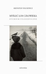 Myle los czowieka., Stachewicz Krzysztof
