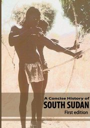 ksiazka tytu: A Concise History of South Sudan autor: 