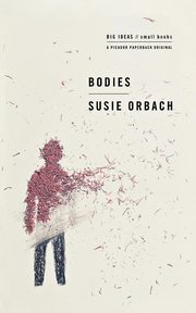 Bodies, Orbach Susie