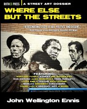 ksiazka tytu: Where Else but the Streets autor: Ennis John Wellington