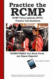 RCMP Practice!, Complete Test Preparation Inc.