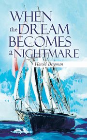 When the Dream Becomes a Nightmare, Bergman Harold