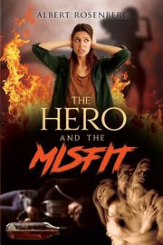 The Hero  and the Misfit, Rosenberg Albert