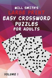 Will Smith Large Print Easy Crossword Puzzles For Adults - Volume 1, Smith Will