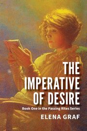 The Imperative of Desire, Graf Elena