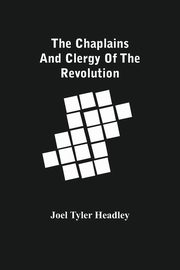 The Chaplains And Clergy Of The Revolution, Tyler Headley Joel