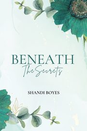 Beneath the Secrets, Boyes Shandi