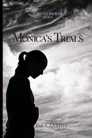 Monica's Trials, Cassidy DA