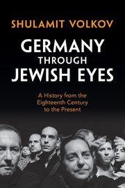 Germany through Jewish Eyes, Volkov Shulamit