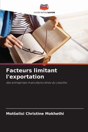 Facteurs limitant l'exportation, Mokhethi Motelisi Christine