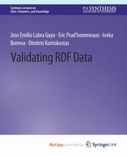 Validating RDF Data, Gayo Jose Emilio Labra