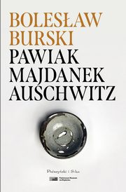 Pawiak, Majdanek, Auschwitz, Burski Bolesaw