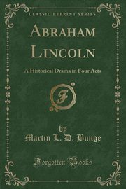 ksiazka tytu: Abraham Lincoln autor: Bunge Martin L. D.