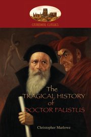 The Tragical History of Doctor Faustus, Marlowe Christopher