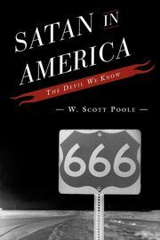 Satan in America, Poole W. Scott