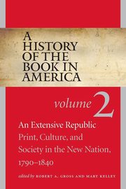 A History of the Book in America, Gross Robert a.