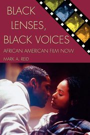 Black Lenses, Black Voices, Reid Mark A.