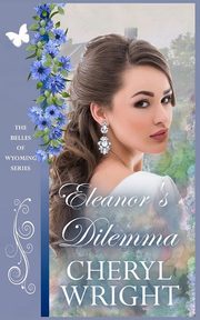 Eleanor's Dilemma, Wright Cheryl