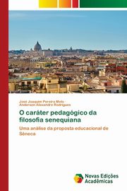 O carter pedaggico da filosofia senequiana, Pereira Melo Jos Joaquim