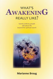 What's Awakening Really Like?, Broug Marianne