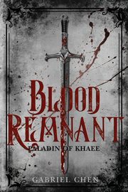 Blood Remnant, Chen Gabriel