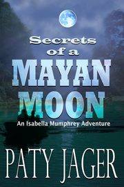 Secrets of a Mayan Moon, Jager Paty