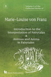 Volume 8 of the Collected Works of Marie-Louise von Franz, von Franz Marie-Louise