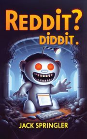 Reddit? Diddit!, Springler Jack
