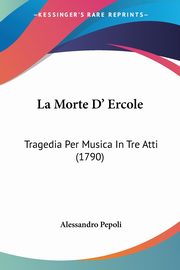 La Morte D' Ercole, Pepoli Alessandro