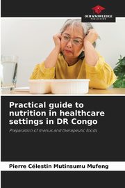 Practical guide to nutrition in healthcare settings in DR Congo, MUTINSUMU MUFENG Pierre Clestin