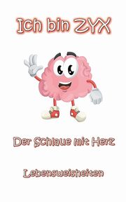 Ich bin ZYX - Der Schlaue mit Herz, Brand Mike