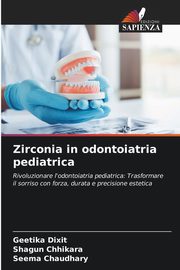 Zirconia in odontoiatria pediatrica, Dixit Geetika