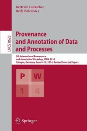 Provenance and Annotation of Data and Processes, 
