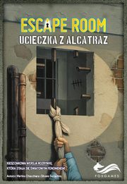 ksiazka tytu: Escape Room Ucieczka z Alcatraz Gra autor: Chiacchiera Martino, Sorrentino Silvano