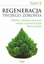 ksiazka tytu: Regeneracja twojego zdrowia autor: Ji Sayer