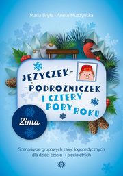 Jzyczek-Podrniczek i cztery pory roku Zima, Brya Maria, Muszyska Aneta