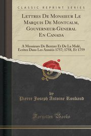 ksiazka tytu: Lettres De Monsieur Le Marquis De Montcalm, Gouverneur-General En Canada autor: Roubaud Pierre Joseph Antoine