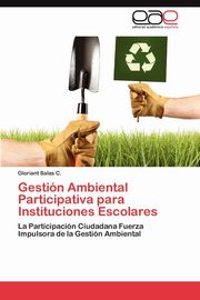 Gestin Ambiental Participativa para Instituciones Escolares, Salas  C. Gloriant