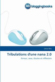 Tribulations d'une nana 2.0, WHO-C