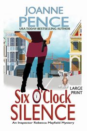 Six O'Clock Silence [Large Print], Pence Joanne