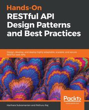 Hands-On RESTful API Design Patterns and Best Practices, Subramanian Harihara