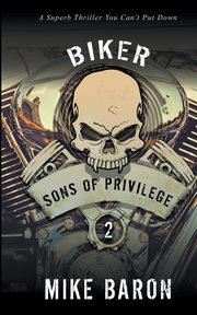 Sons of Privilege, Baron Mike