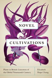 Novel Cultivations, Chang Elizabeth Hope