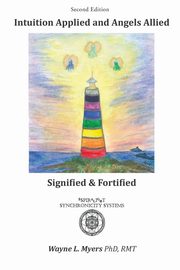 Intuition Applied and Angels Allied, Myers Ph.D RMT Wayne