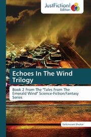 Echoes in the Wind Trilogy, Shukor Saifulnizam