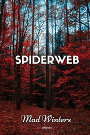 Spiderweb, Mad Winters