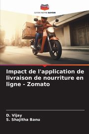 Impact de l'application de livraison de nourriture en ligne - Zomato, Vijay D.