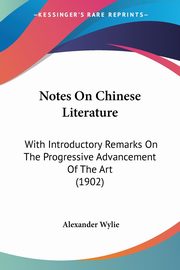 ksiazka tytu: Notes On Chinese Literature autor: Wylie Alexander